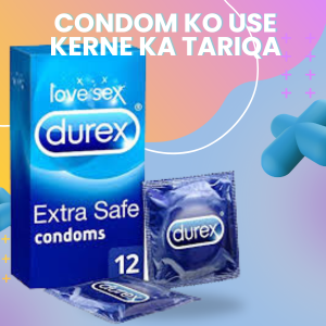 condom ka sahi istemal